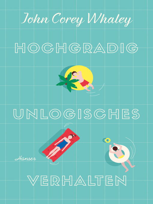 Title details for Hochgradig unlogisches Verhalten by John Corey Whaley - Available